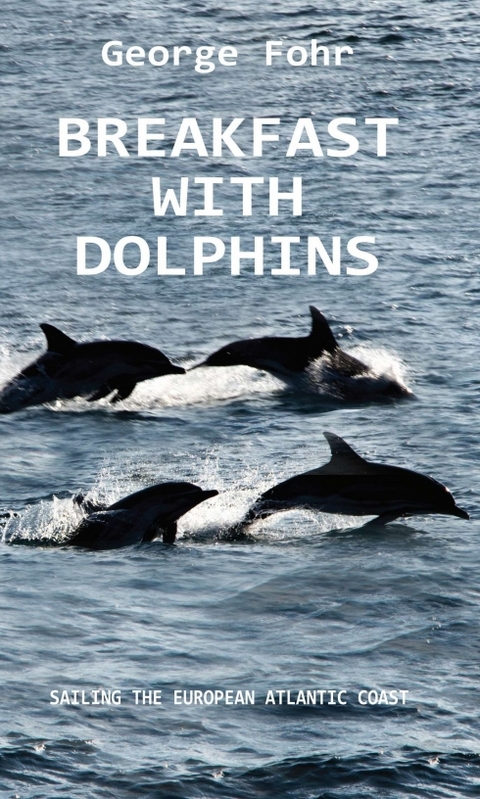 BREAKFAST WITH DOLPHINS - George Fohr