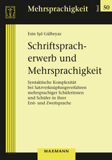 Schriftspracherwerb und Mehrsprachigkeit - Esin Isil G&uuml;lbeyaz