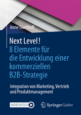 Next Level! 8 Elemente f&uuml;r die Entwicklung einer kommerziellen B2B-Strategie - Anne Guethoff