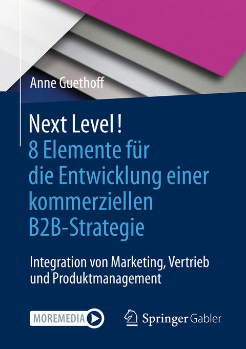 Next Level! 8 Elemente f&uuml;r die Entwicklung einer kommerziellen B2B-Strategie - Anne Guethoff