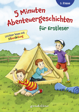 5 Minuten Abenteuergeschichten f&uuml;r Erstleser, 2. Klasse - Leichter lesen mit Silbenf&auml;rbung