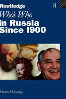 Who's Who in Russia since 1900 -  Martin McCauley
