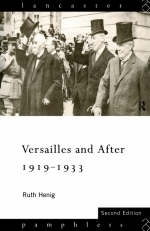 Versailles and After, 1919-1933 -  Ruth Henig