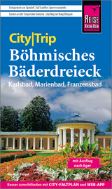 Reise Know-How CityTrip B&ouml;hmisches B&auml;derdreieck: Karlsbad, Marienbad und Franzensbad - Markus Bingel