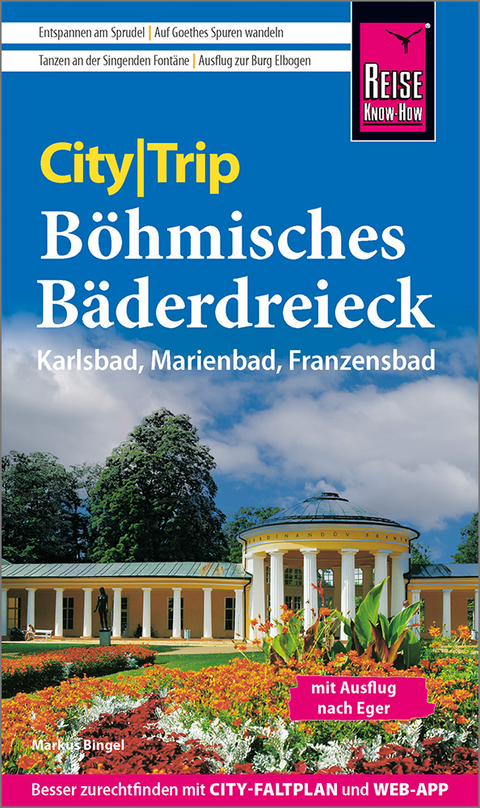 Reise Know-How CityTrip B&ouml;hmisches B&auml;derdreieck: Karlsbad, Marienbad und Franzensbad - Markus Bingel