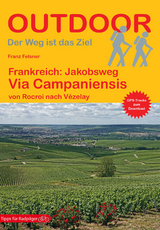 Frankreich: Jakobsweg Via Campaniensis von Rocroi nach Vézelay - Franz Felsner