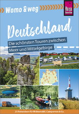 Reise Know-How Womo & weg: N&ouml;rdliches Deutschland &ndash; Die sch&ouml;nsten Touren zwischen Meer und Mittelgebirge - Hartmut Engel, Daniel Fort, Gaby G&ouml;lz, Barbara Otzen, Hans Otzen, Sylke Liehr, Achim R&uuml;mmler