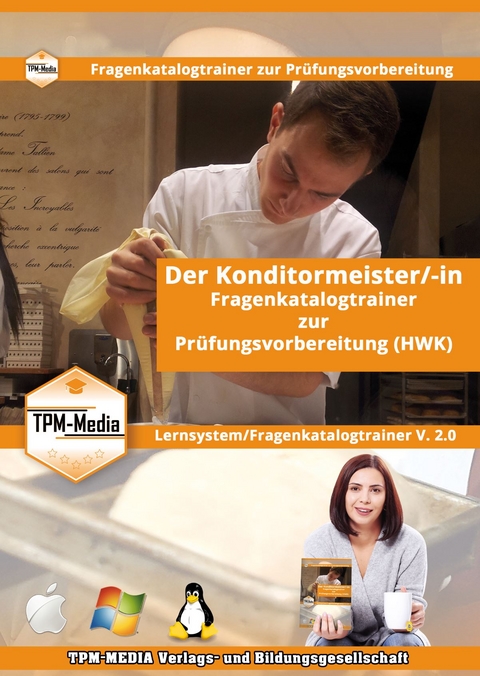 Der Handwerksmeister - Konditormeister/-in Lerntrainer mit &uuml;ber 1650 Lernfragen - Thomas Mueller