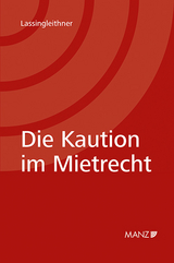Die Kaution im Mietrecht - Daniel Lassingleithner
