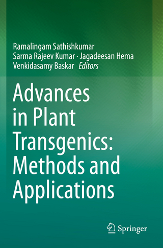 Advances in Plant Transgenics: Methods and Applications