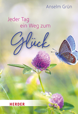Jeder Tag ein Weg zum Glück - Anselm Grün