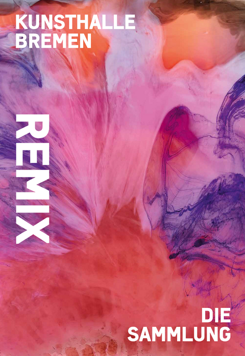 Remix. Die Sammlung - 