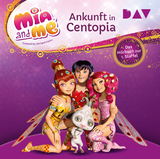 Mia and me: Ankunft in Centopia &ndash; Das H&ouml;rbuch zur 1. Staffel -  Thilo