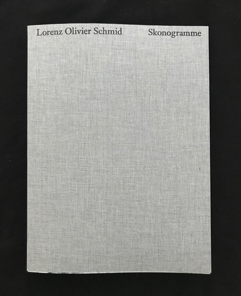 Skonogramme - Lorenz Olivier Schmid, Anne Mueller von der Hagen, Georges Didi-Huberman, Isabel Z&uuml;rcher