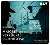 Maigret und der Verr&uuml;ckte von Bergerac - Georges Simenon