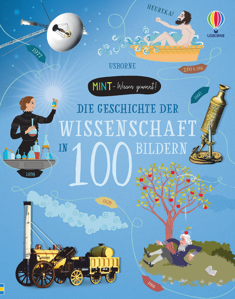 MINT - Wissen gewinnt! Die Geschichte der Wissenschaft in 100 Bildern - Abigail Wheatley