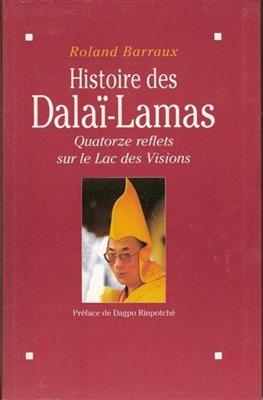 Histoire des dala&iuml;-lamas : quatorze reflets sur le lac des visions -  Barraux-r