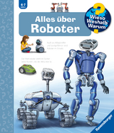 Wieso? Weshalb? Warum? Band 47 - Alles über Roboter - Andrea Erne