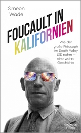 Foucault in Kalifornien - Simeon Wade