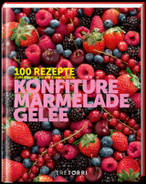 Konfit&uuml;re, Marmelade und Gelee - 