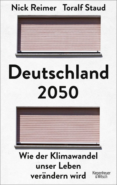 Deutschland 2050 - Toralf Staud, Nick Reimer