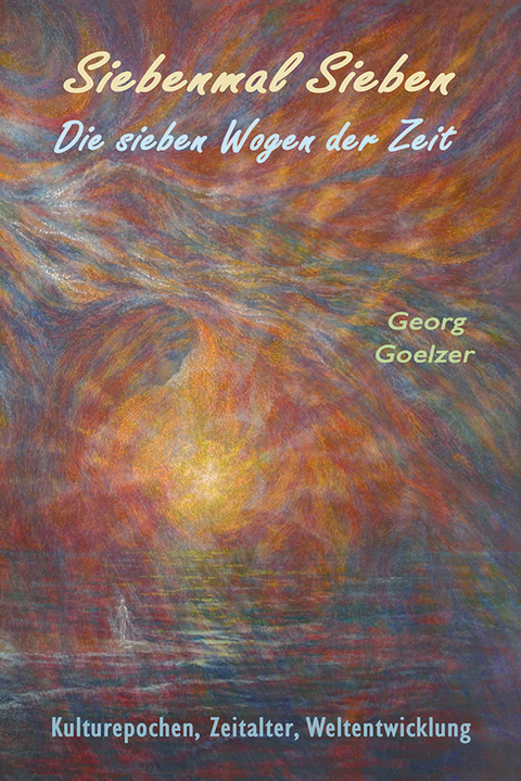 Siebenmal Sieben - Georg Goelzer