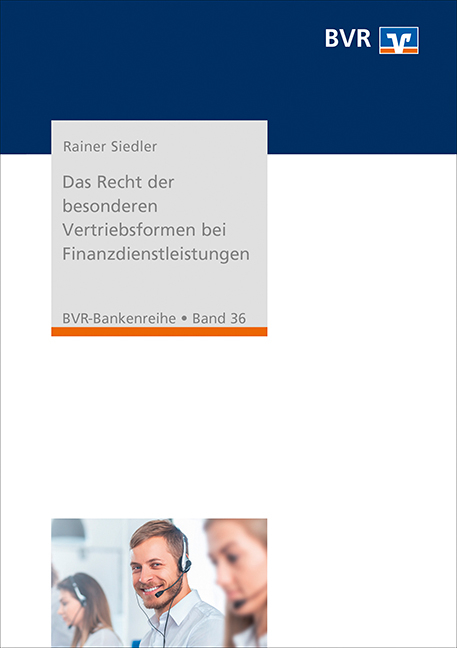 Das Recht der besonderen Vertriebsformen bei Finanzdienstleistungen - Rainer Siedler