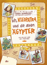 Ich, Kleopatra, und die alten &Auml;gypter - Frank Schwieger