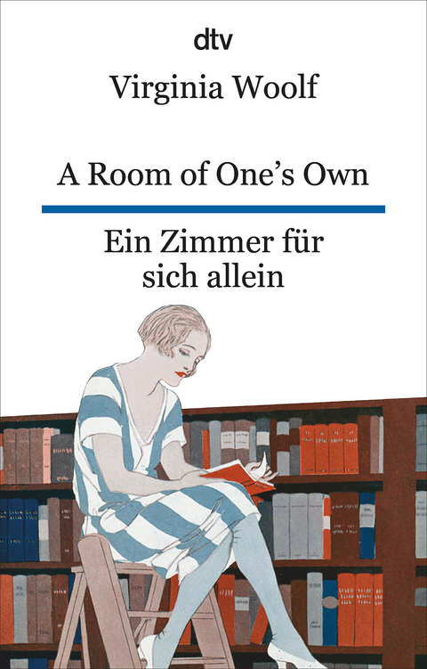 A Room of One's Own Ein Zimmer f&uuml;r sich allein - Virginia Woolf