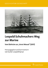 Leopold Schuhmachers Weg zur Marine &ndash; Vom D&auml;nholm zur &bdquo;Horst Wessel&ldquo; (1937) - 