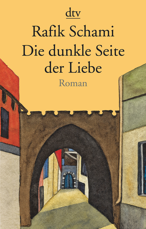 Die dunkle Seite der Liebe - Rafik Schami