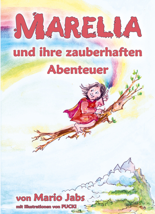 Marelia und ihre zauberhaften Abenteuer