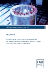 Prozessketten zum Laserstrahlschwei&szlig;en von flachleiterbasierten Formspulenwicklungen f&uuml;r automobile Traktionsantriebe - Tobias Gl&auml;&szlig;el