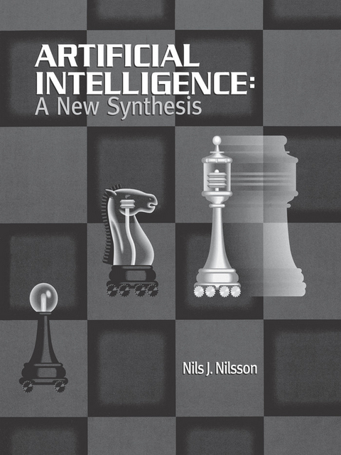 Artificial Intelligence: A New Synthesis -  Nils J. Nilsson
