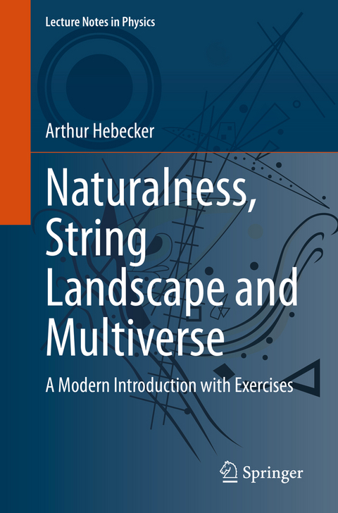 Naturalness, String Landscape and Multiverse - Arthur Hebecker
