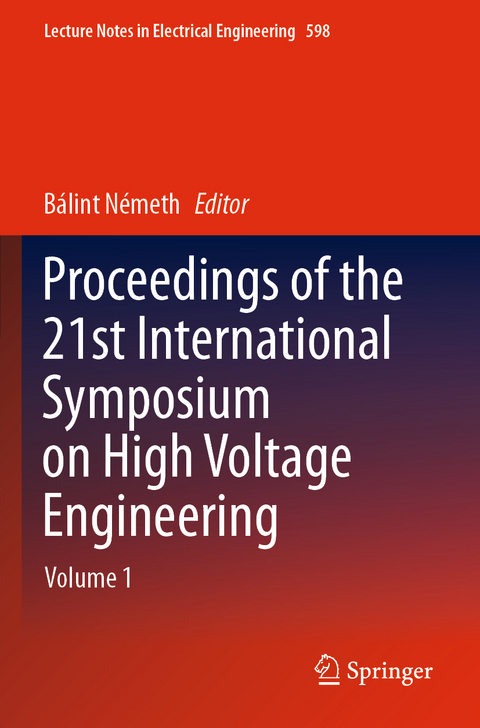 Proceedings of the 21st International Symposium on High Voltage Engineering - 