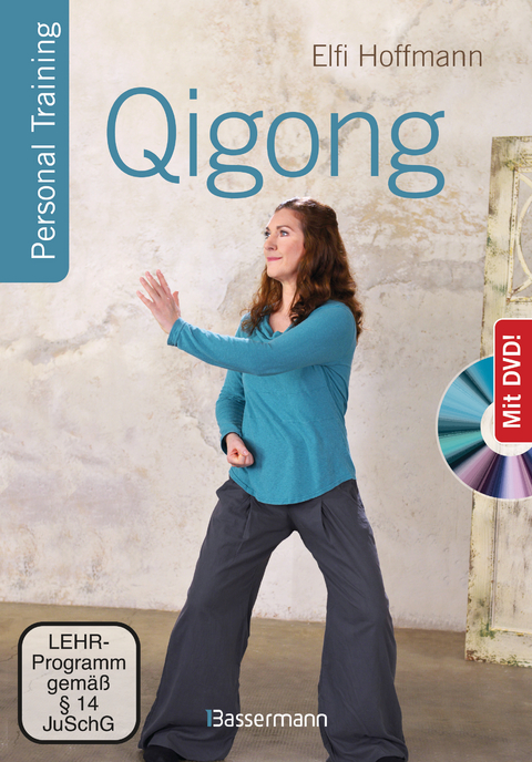 Qigong, die universelle 18-fache Methode - Personal Training + DVD. Die weltweit popul&auml;rste &Uuml;bungsfolge. Sehr einfach und sehr wirksam. Ideal auch f&uuml;r Kinder und Senioren - Elfi Hoffmann
