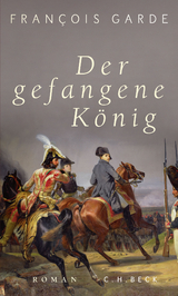Der gefangene K&ouml;nig - Fran&ccedil;ois Garde