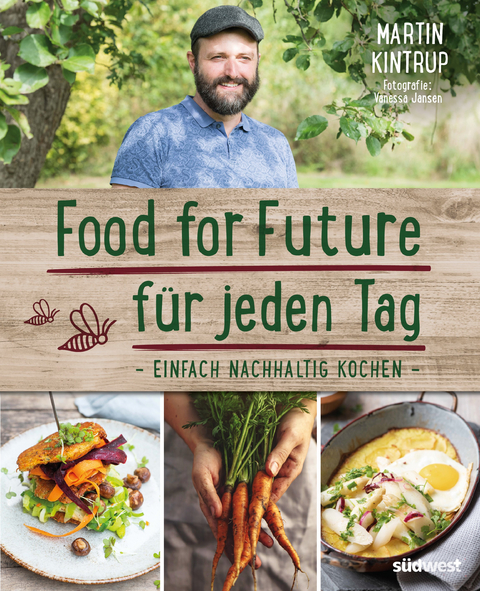 Food for Future f&uuml;r jeden Tag - Martin Kintrup