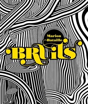 Bruits - Marion Bataille