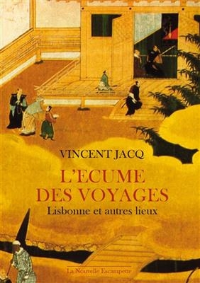 L'écume des voyages - Vincent Jacq