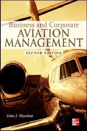 Business and Corporate Aviation Management 2E (PB) -  John J. Sheehan