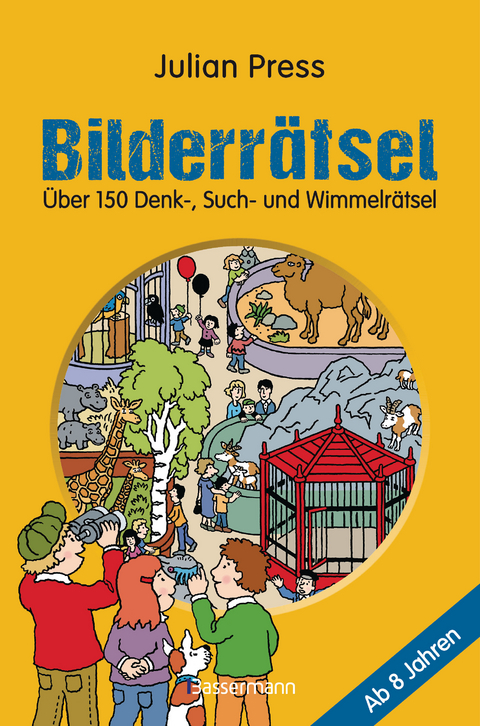 Bilderr&auml;tsel. &Uuml;ber 150 R&auml;tsel f&uuml;r Kinder ab 8 Jahren. Labyrinthe, Suchbilder, Wimmelbilder, Finde-den-Fehler-R&auml;tsel u.v.m. - Julian Press