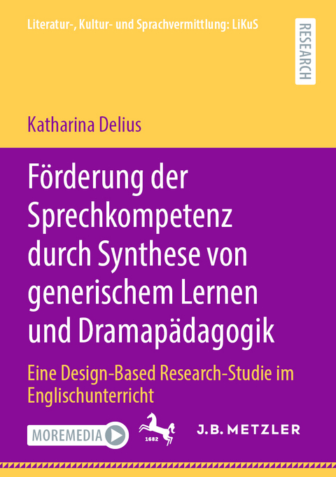 F&ouml;rderung der Sprechkompetenz durch Synthese von generischem Lernen und Dramap&auml;dagogik - Katharina Delius