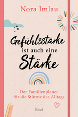 Gef&uuml;hlsst&auml;rke ist auch eine St&auml;rke! - Nora Imlau