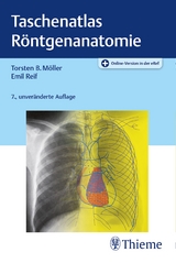 Taschenatlas Röntgenanatomie - Torsten Bert Möller, Emil Reif