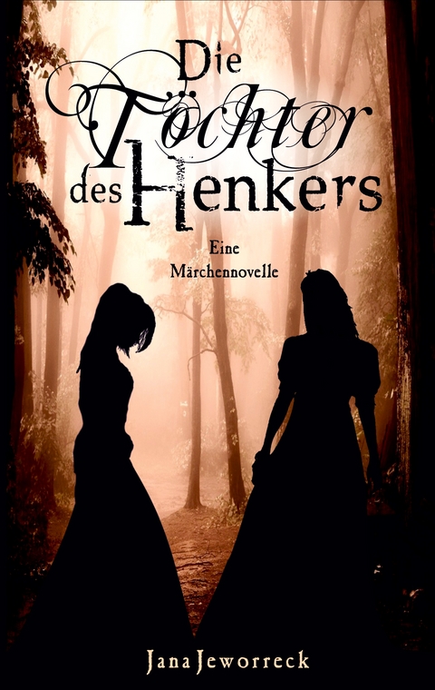 Die T&ouml;chter des Henkers - Jana Jeworreck
