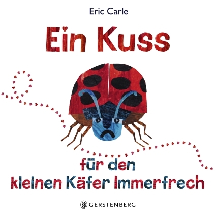 Ein Kuss f&uuml;r den kleinen K&auml;fer Immerfrech - Eric Carle