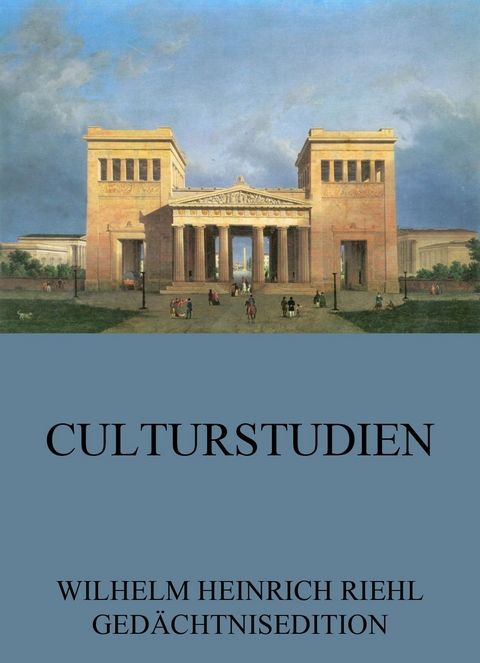 Culturstudien - Wilhelm Heinrich Riehl