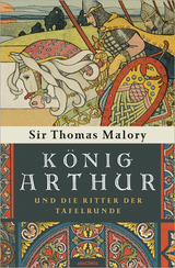 K&ouml;nig Arthur und die Ritter der Tafelrunde - Sir Thomas Malory